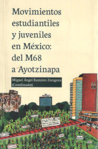 movimientos estudiantiles y juveniles en mexico m68 a ayotzinapa
